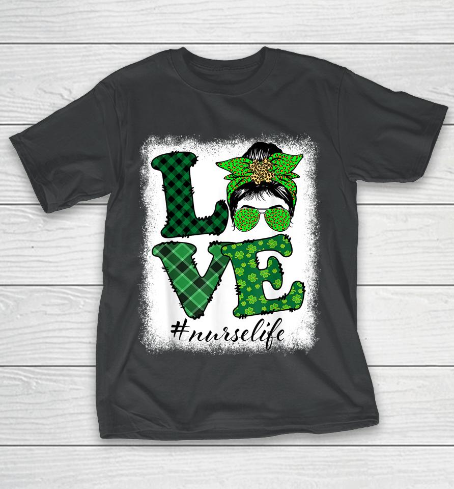 Nurse Life Messy Bun Love Leopard Shamrock St Patrick's Day T-Shirt