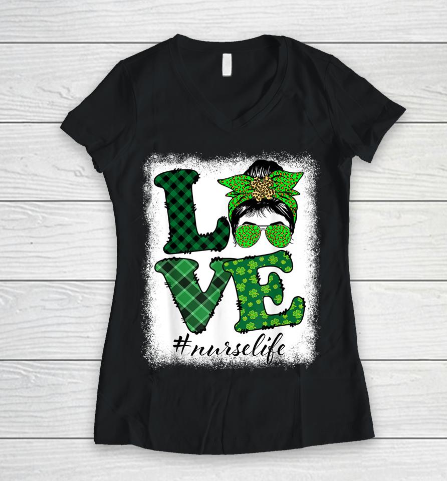 Nurse Life Messy Bun Love Leopard Shamrock St Patrick's Day Women V-Neck T-Shirt