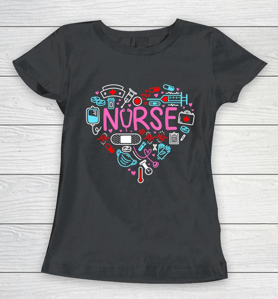 Nurse Love Nursing Student Rn Life Thank You Gifts  Dkt2Yg4Qk5Tf Women T-Shirt
