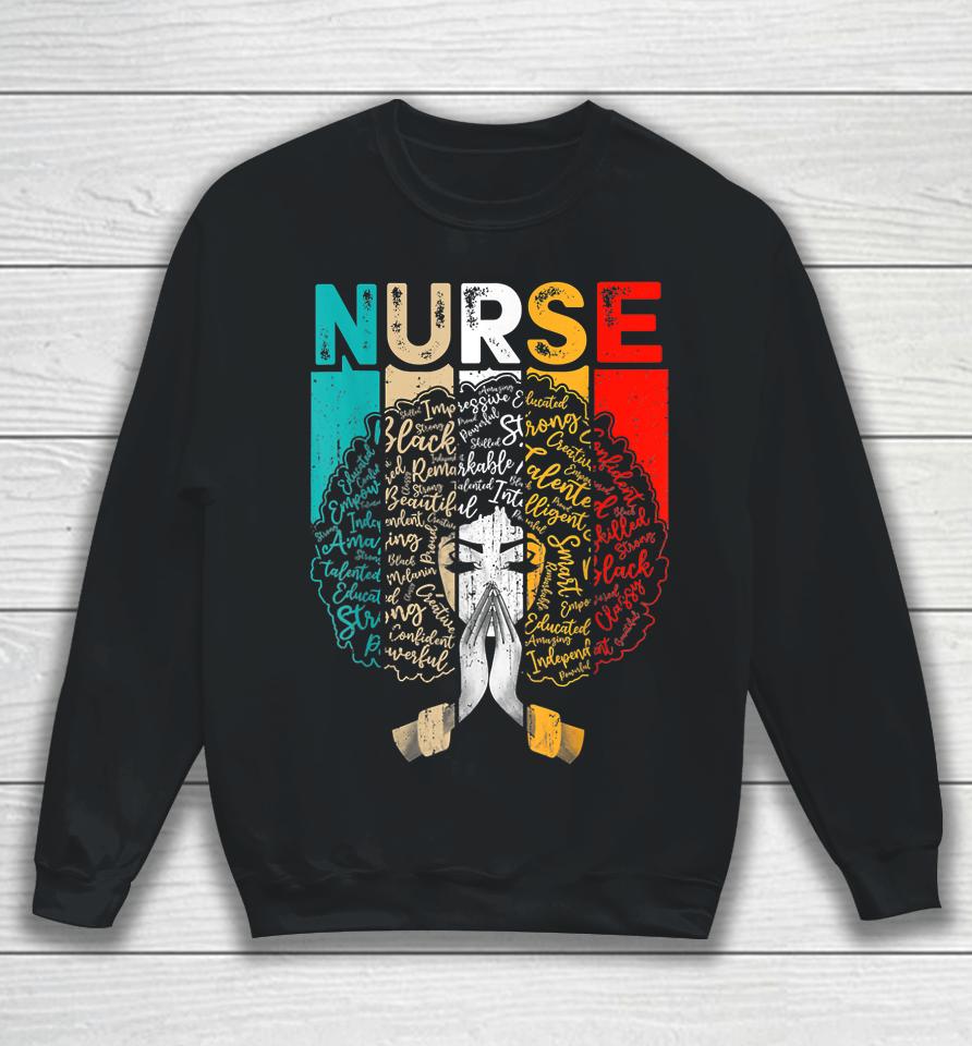 Nurse Melanin African American Women Black History Month Sweatshirt