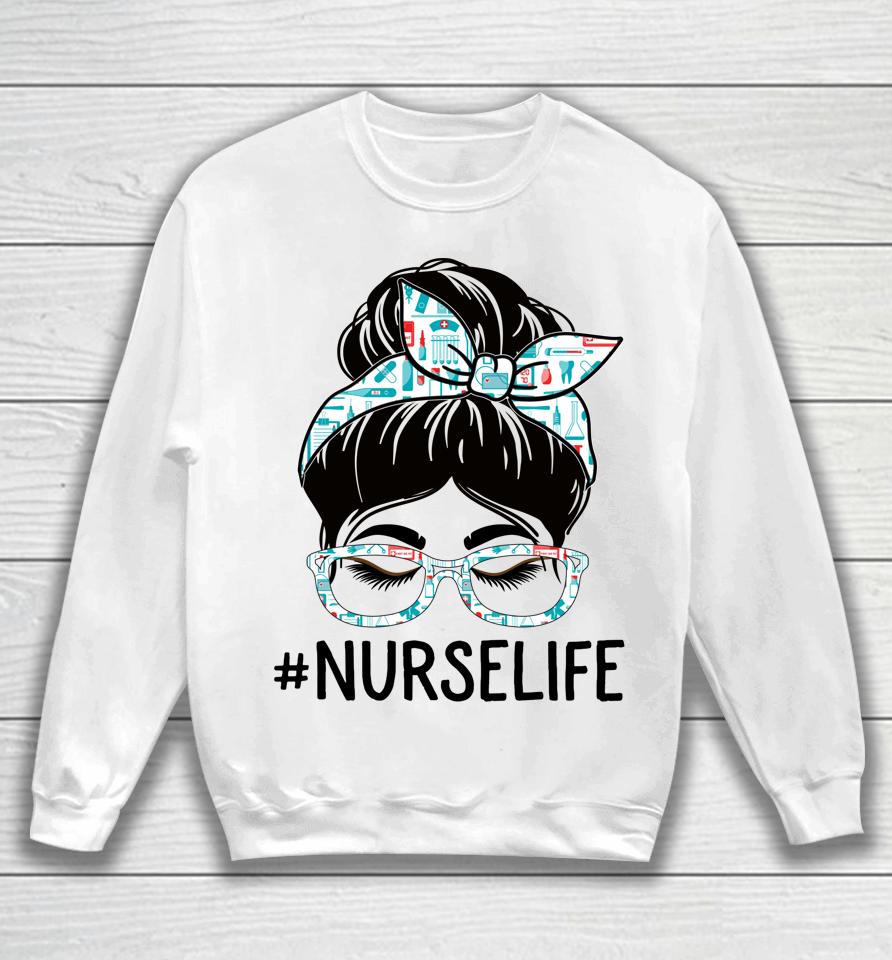 Nurse Week Appreciation Day Women Messy Bun For Work Sweatshirt