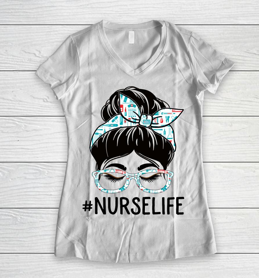 Nurse Week Appreciation Day Women Messy Bun For Work Women V-Neck T-Shirt