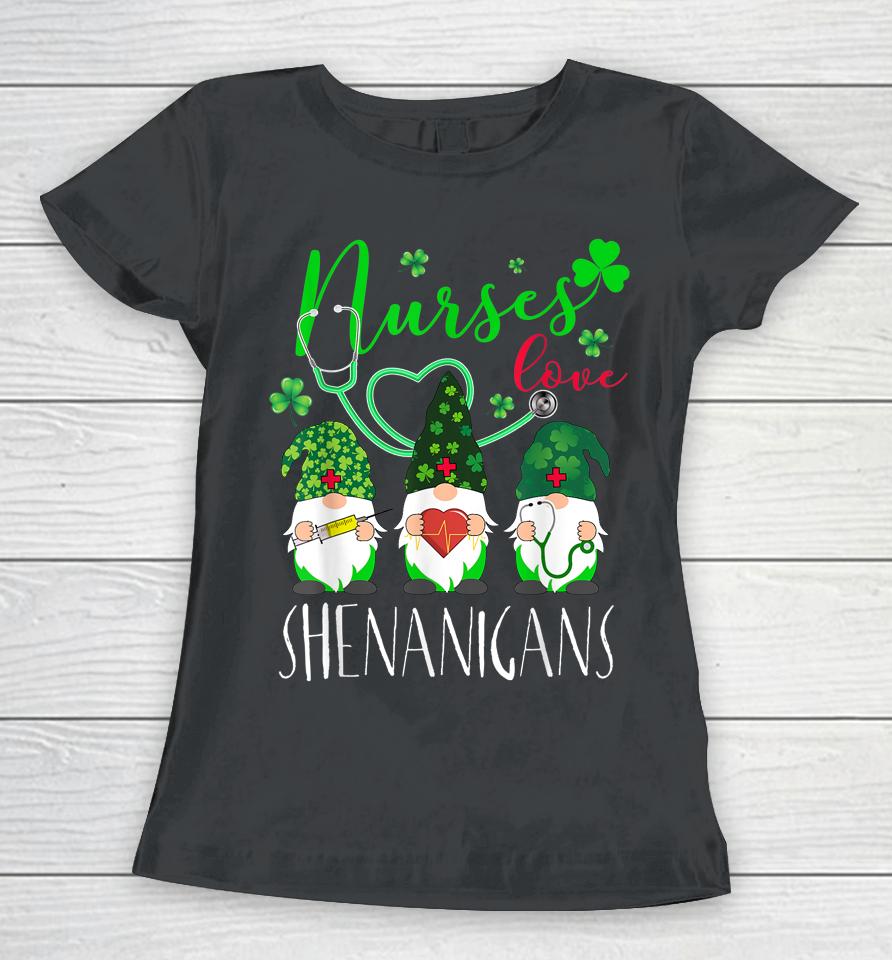 Nurses Love Shenanigans Gnomes Nurse St Patrick's Day Women T-Shirt