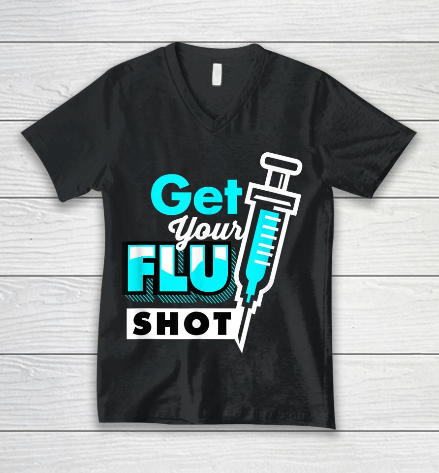 Nursing Nurse Get Your Flu Shot Unisex V-Neck T-Shirt