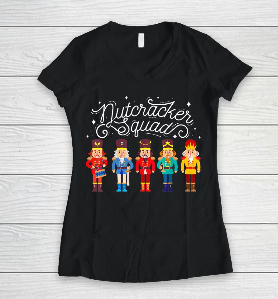 Nutcracker Squad Ballet Dance Matching Family Christmas Xmas Women V-Neck T-Shirt