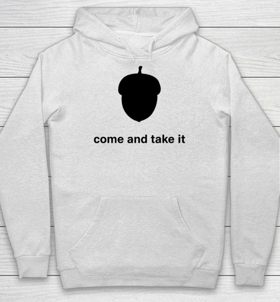 Nuts Come And Take It Hoodie
