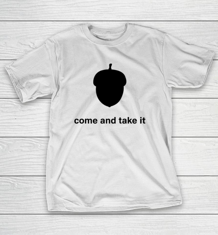 Nuts Come And Take It T-Shirt