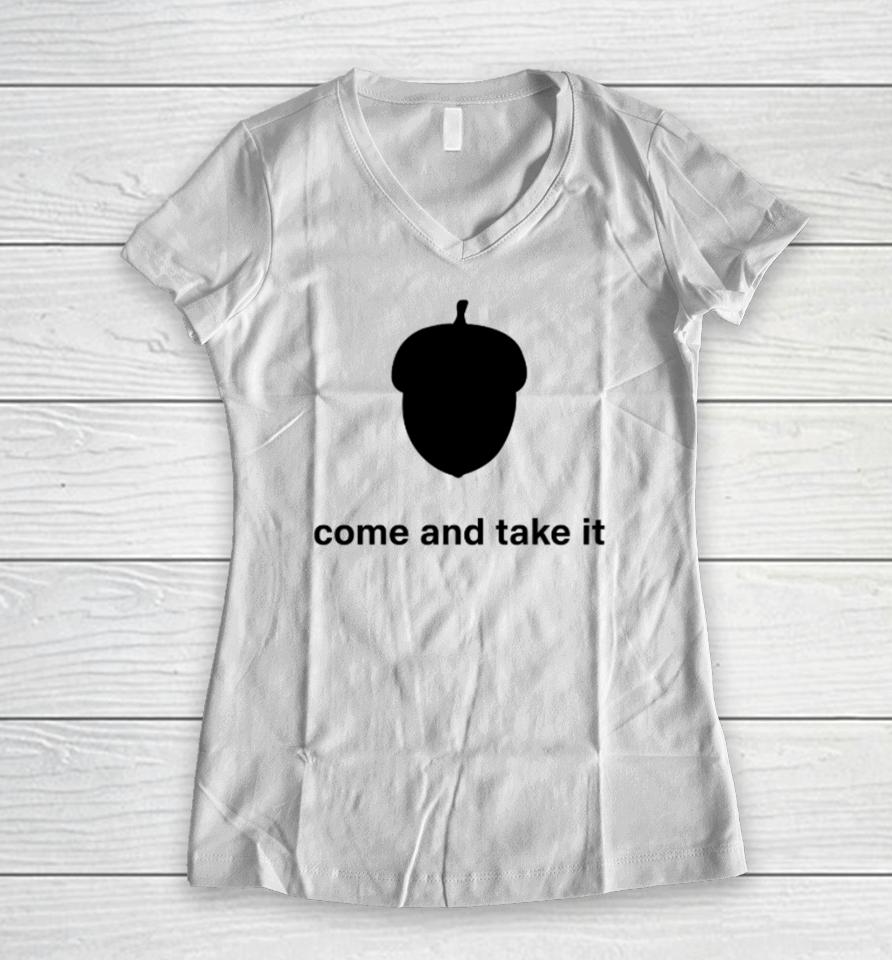 Nuts Come And Take It Women V-Neck T-Shirt