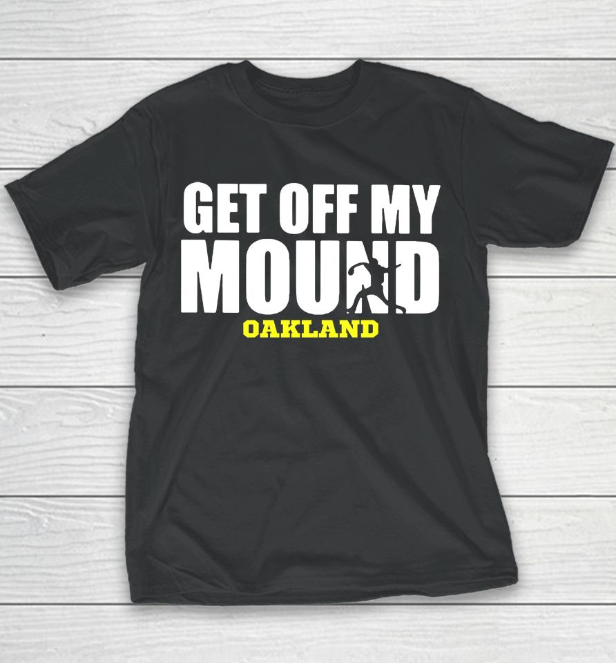 Oakland Athletics A's Get Off My Mound Youth T-Shirt