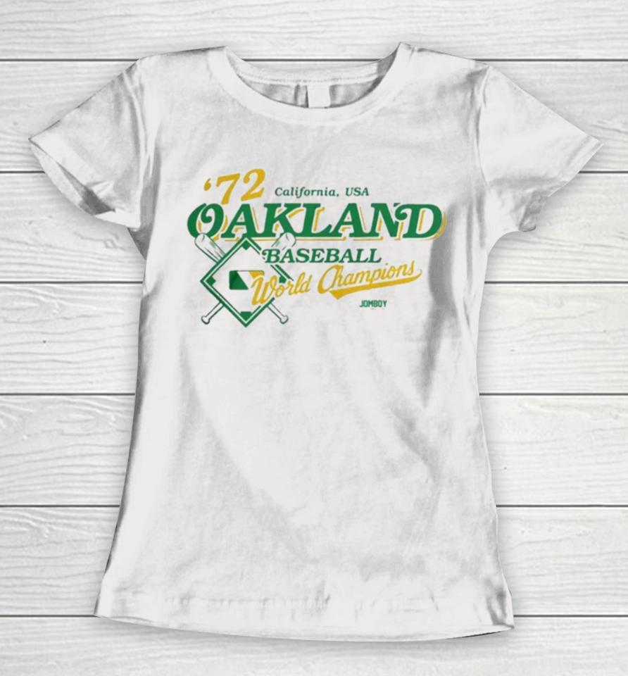 Oakland Athletics Baseball ’72 World Champions California, Usa Women T-Shirt