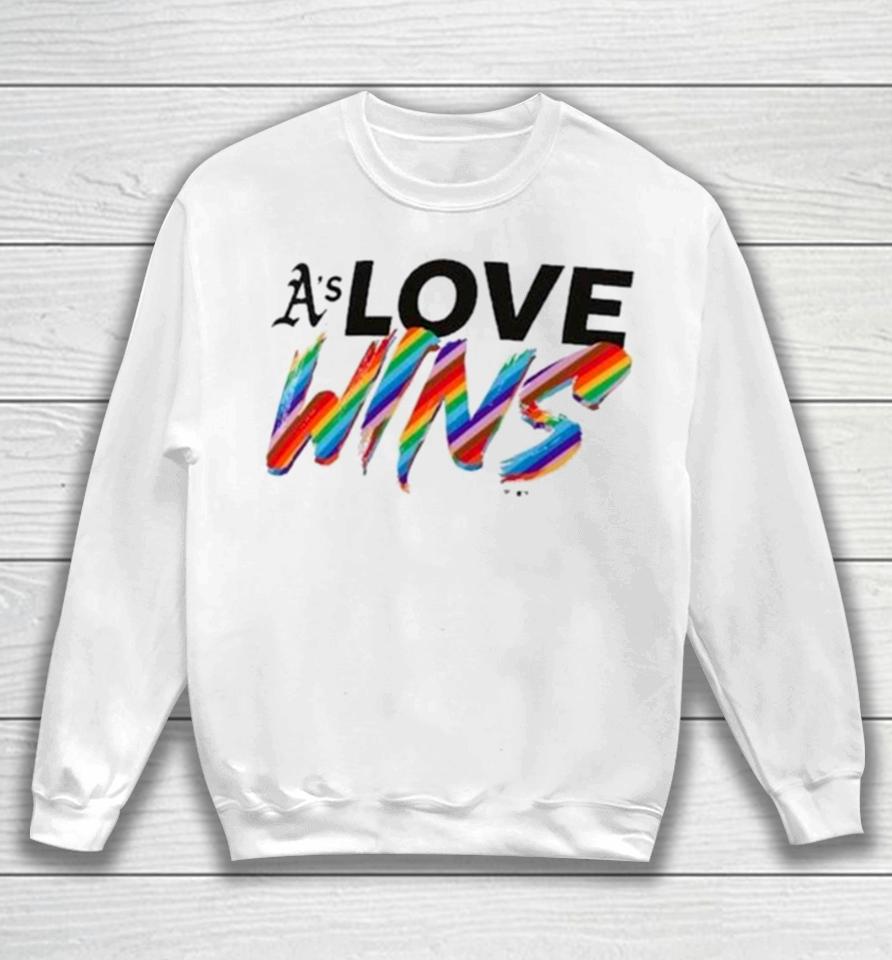 Oakland Athletics Love Wins Pride 2024 Sweatshirt