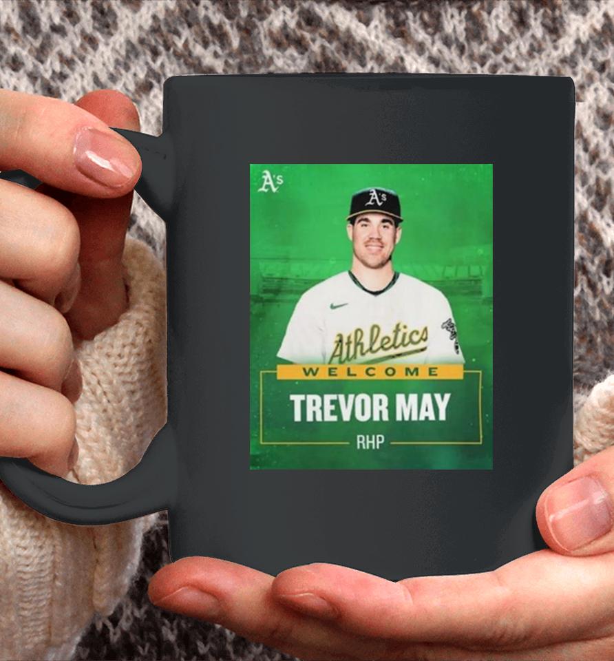 Oakland Athletics Welcome Rhp Trevor May Coffee Mug