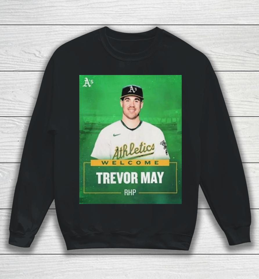 Oakland Athletics Welcome Rhp Trevor May Sweatshirt