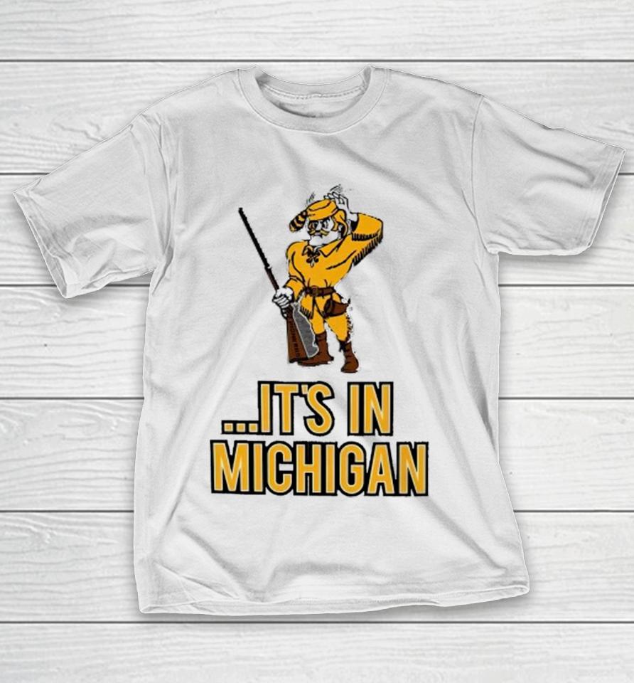 Oakland Golden Grizzlies It’s In Michigan T-Shirt