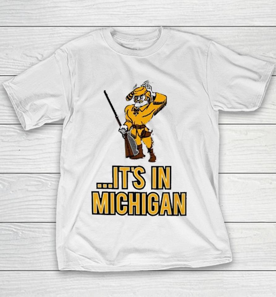 Oakland Golden Grizzlies It’s In Michigan Youth T-Shirt