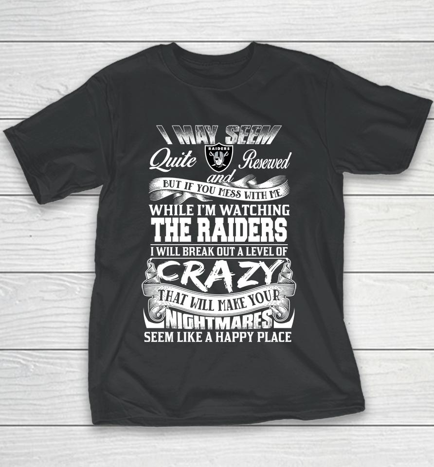 Oakland Raiders Nfl Football Don't Mess With Me While I'm Watching My Team Youth T-Shirt