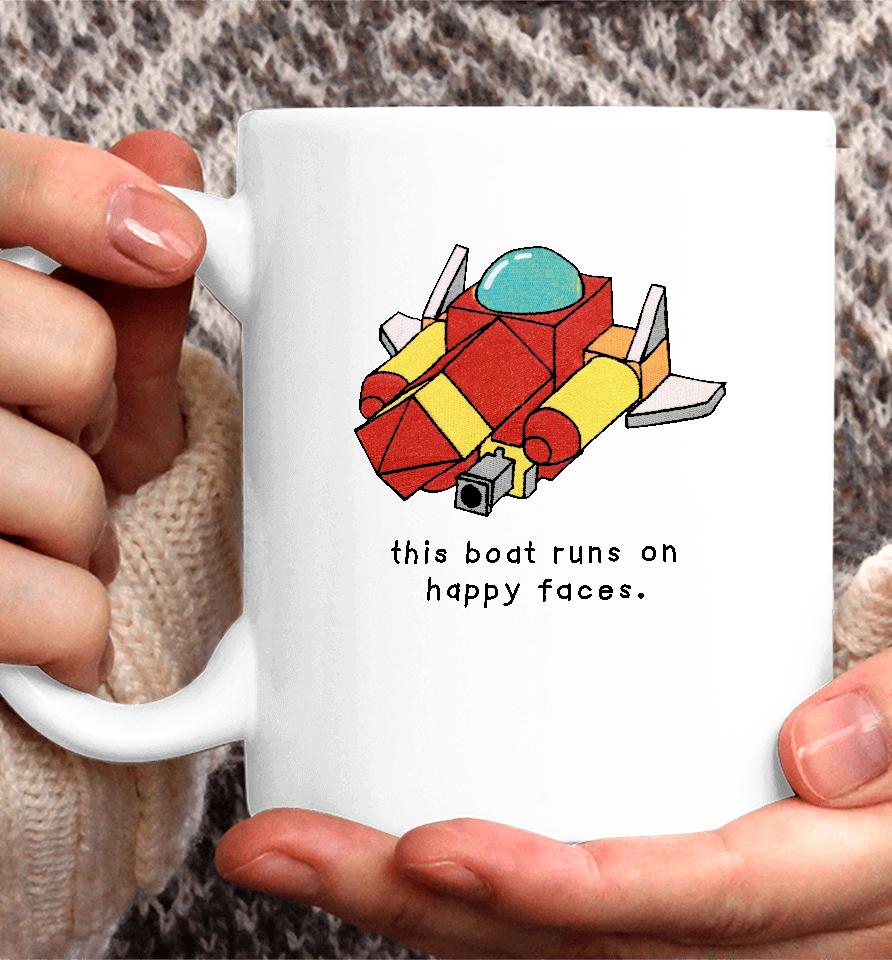 Oathjpg This Boat Runs On Happy Faces Coffee Mug