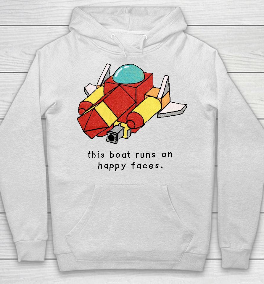 Oathjpg This Boat Runs On Happy Faces Hoodie