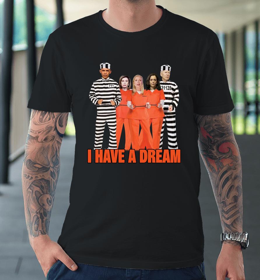 Obama Joe Biden I Have A Dream Premium T-Shirt