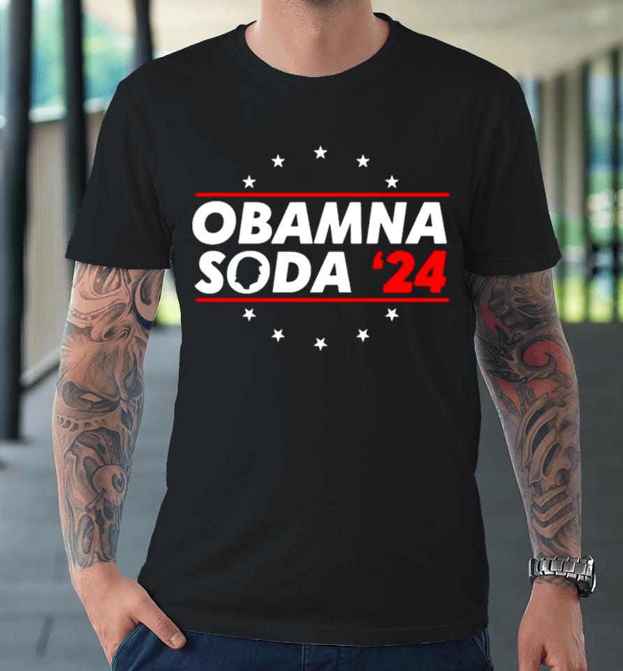 Obamna Soda 2024 Funny Trump Premium T-Shirt