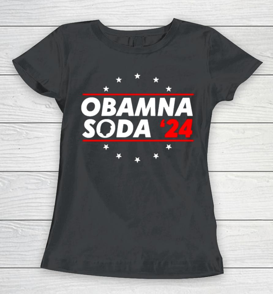 Obamna Soda 2024 Funny Trump Women T-Shirt