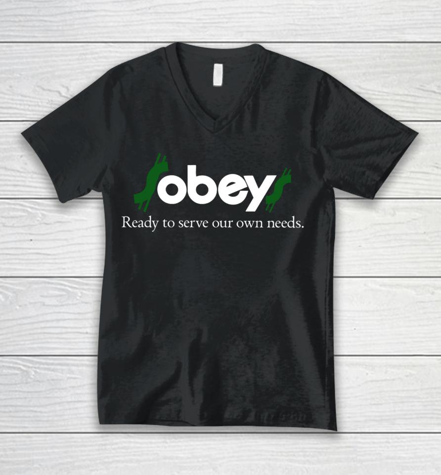 $Obey$ - Ready To Serve Our Own Needs Unisex V-Neck T-Shirt