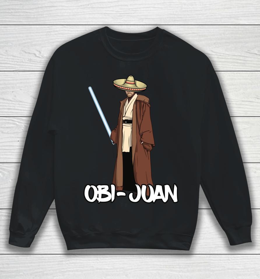 Obi Juan Hispanic Mayo Fiesta May 5Th Gifts Cinco De Mayo Sweatshirt