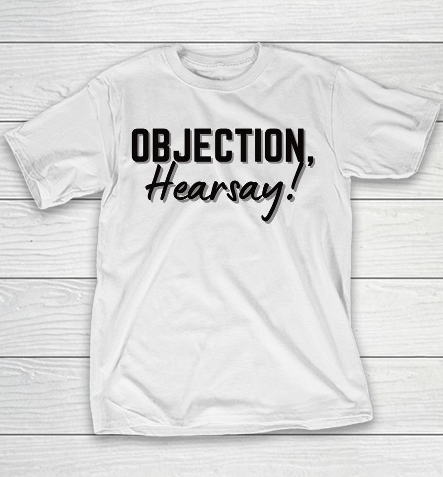 Objection Hearsay Youth T-Shirt