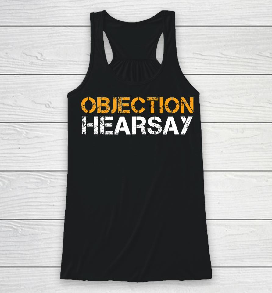 Objection Hearsay Racerback Tank