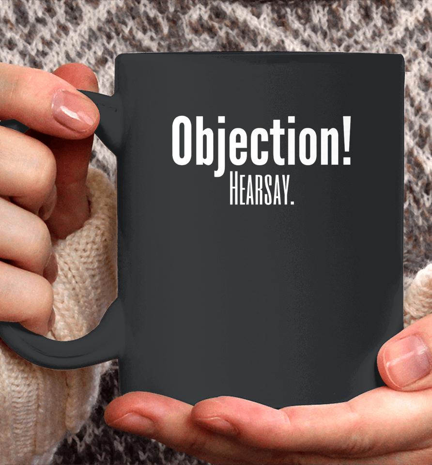 Objection Hearsay Coffee Mug