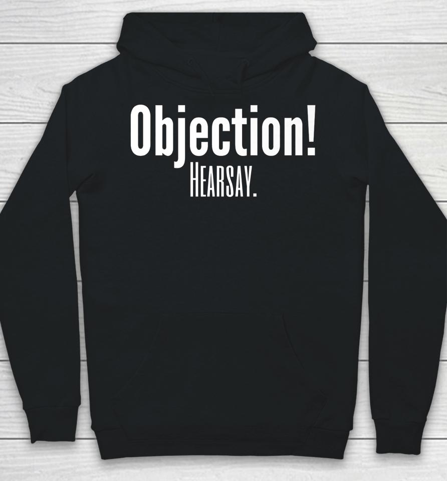 Objection Hearsay Hoodie