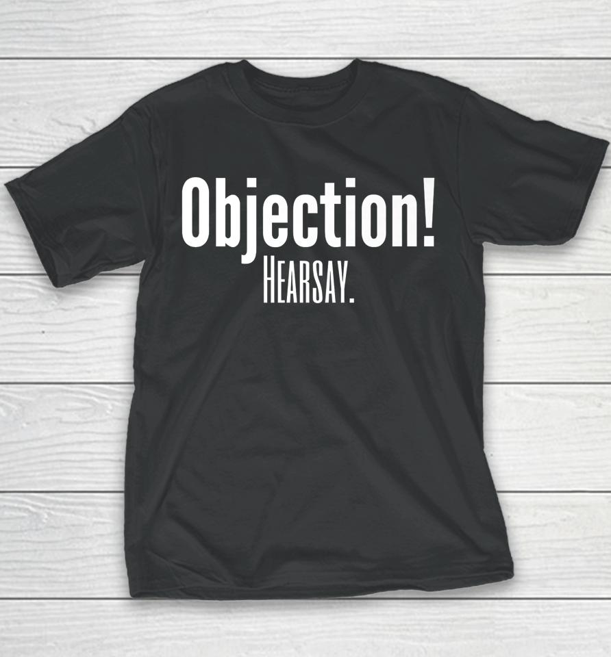 Objection Hearsay Youth T-Shirt