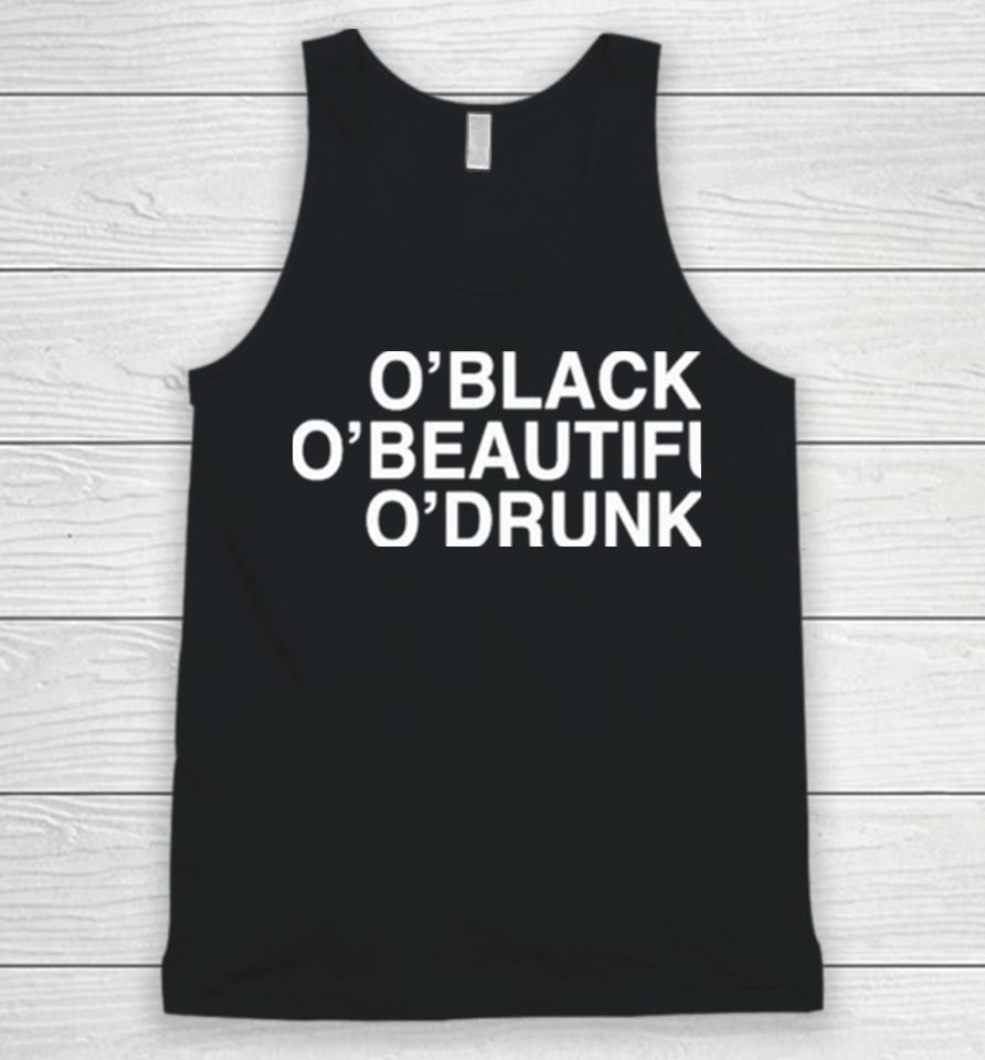 O’black O’beautiful O’drunk Unisex Tank Top