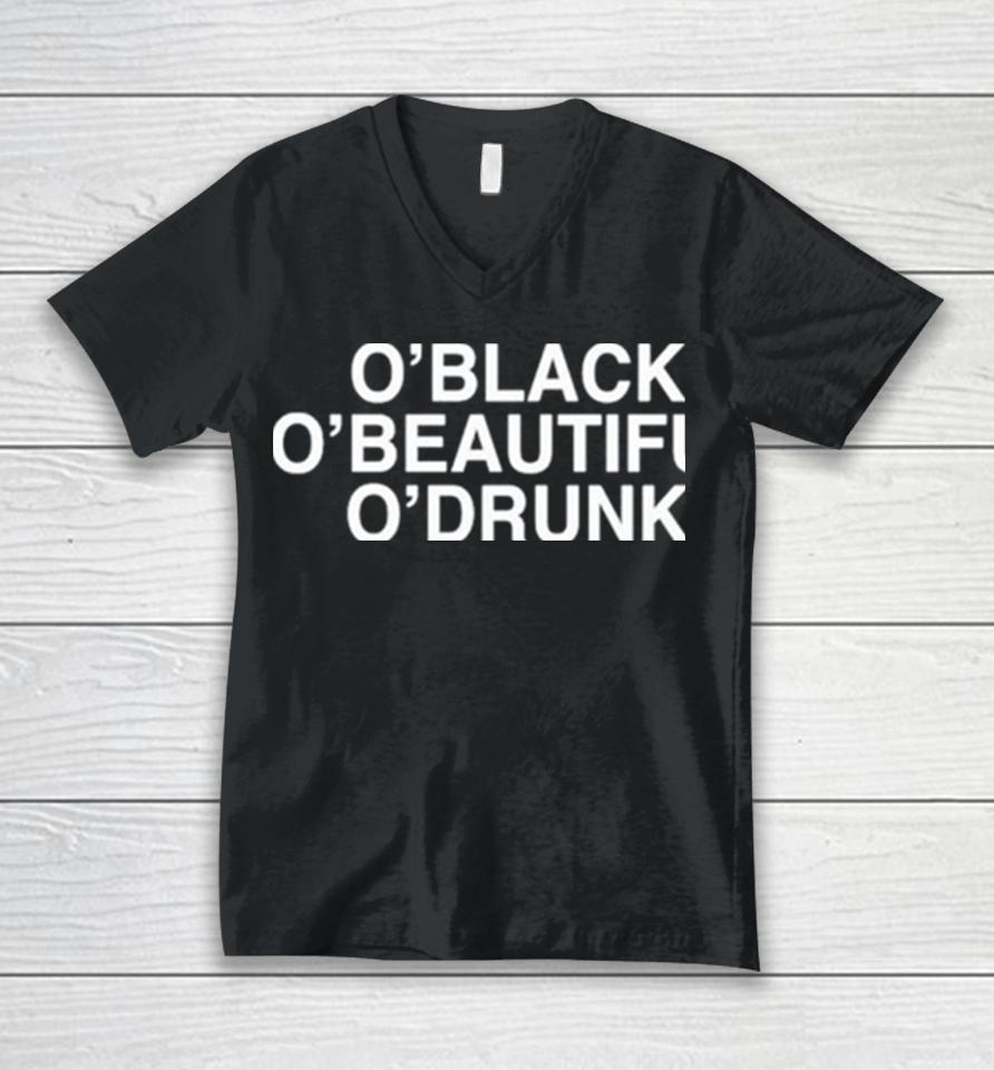O’black O’beautiful O’drunk Unisex V-Neck T-Shirt