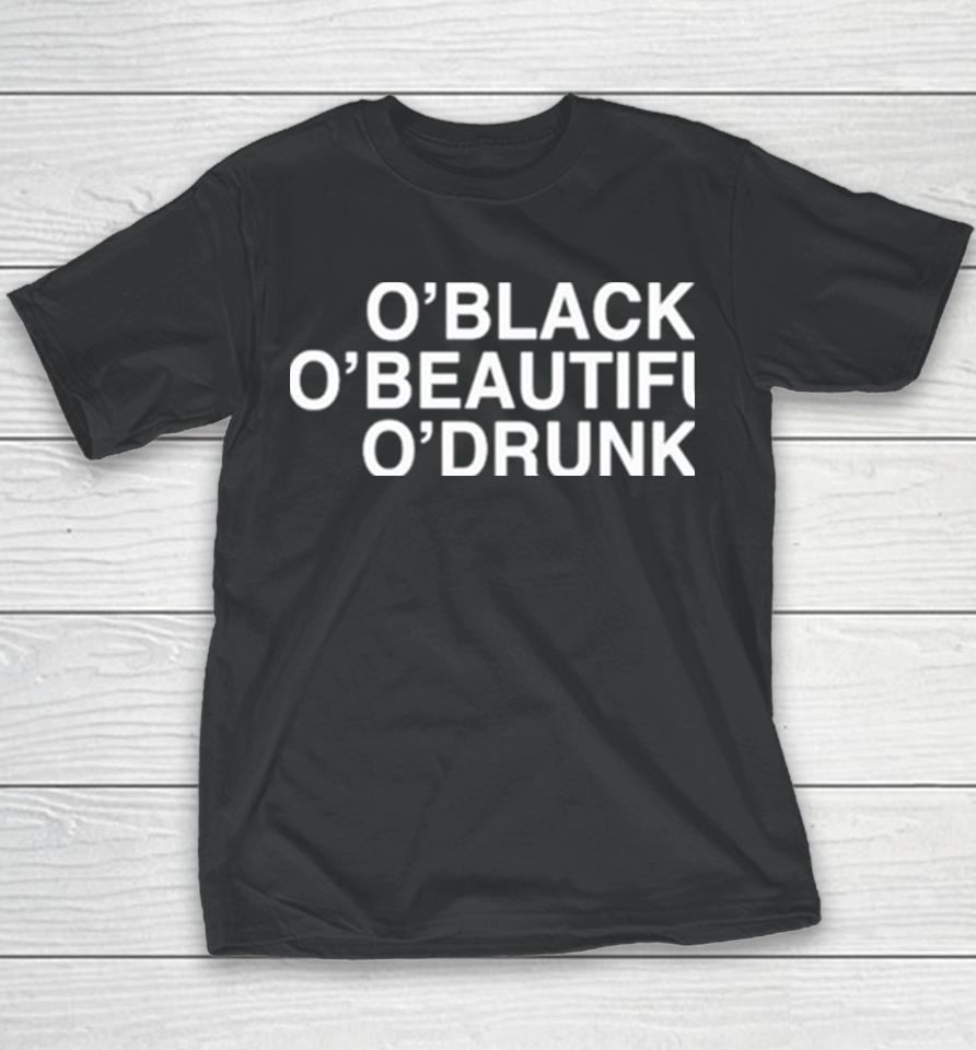 O’black O’beautiful O’drunk Youth T-Shirt
