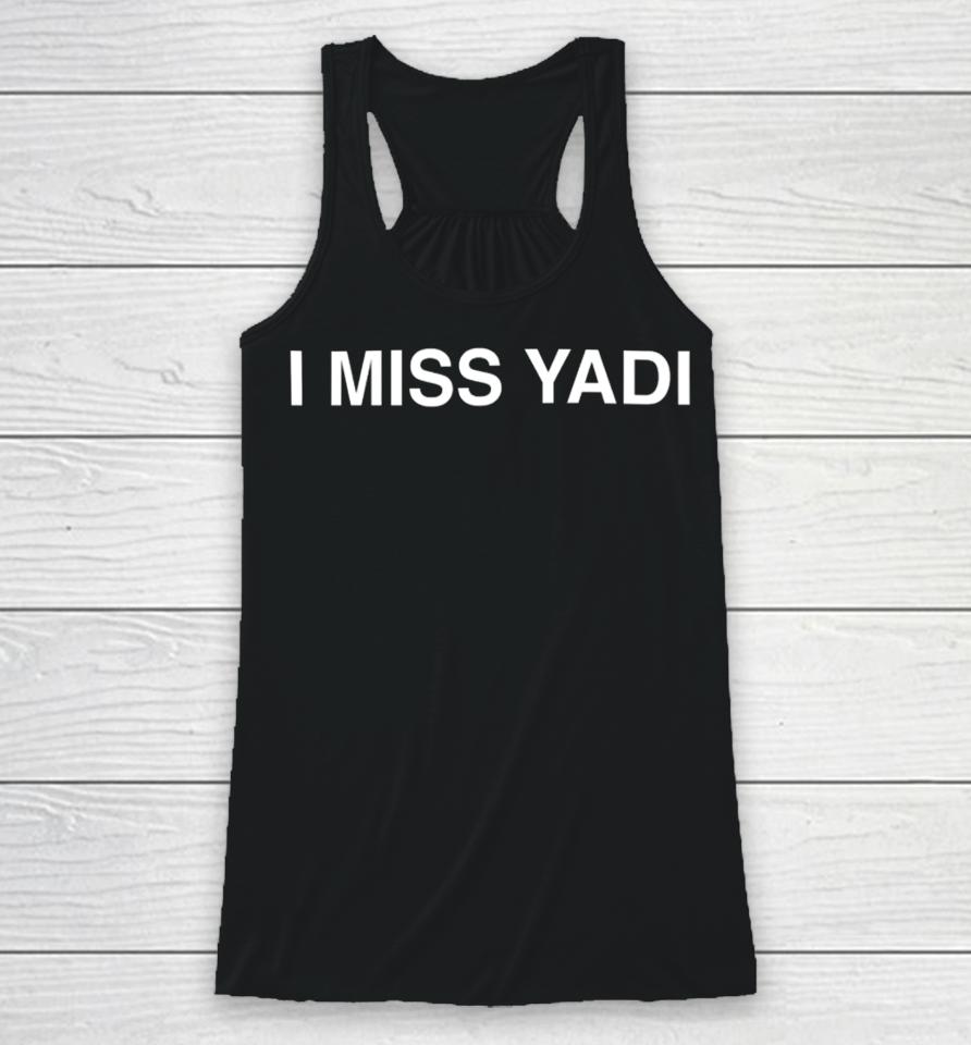 Obvious  I Miss Yadi Shirt St. Louis Baseball Racerback Tank
