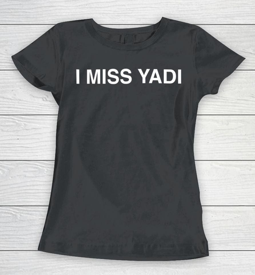 Obvious  I Miss Yadi Shirt St. Louis Baseball Women T-Shirt