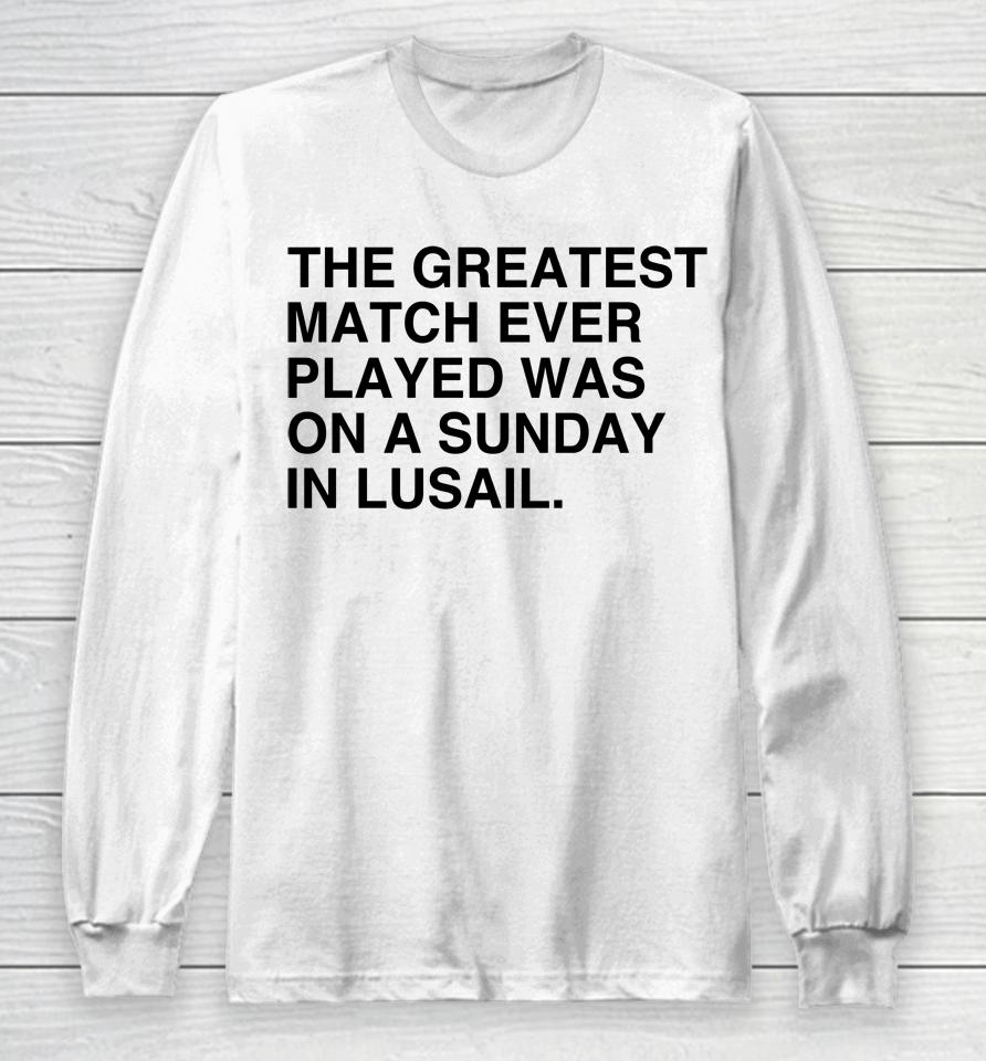 Obvious  Merch The Greatest Game Ever Played Was On A Sunday In Lusail Long Sleeve T-Shirt