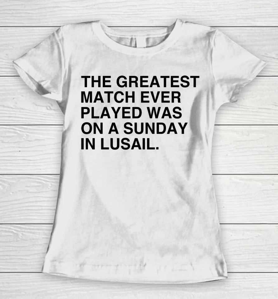 Obvious  Merch The Greatest Game Ever Played Was On A Sunday In Lusail Women T-Shirt