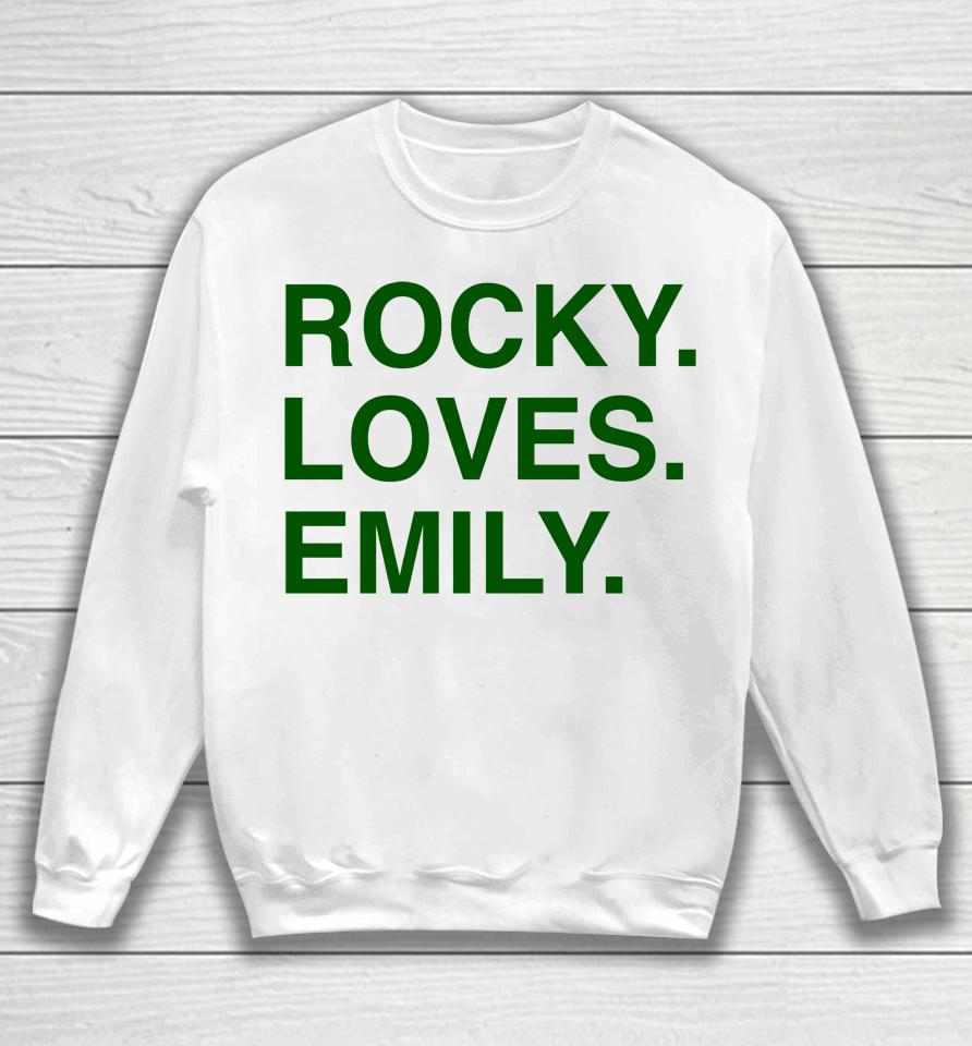 Obvious  Rocky Loves Emily Sweatshirt