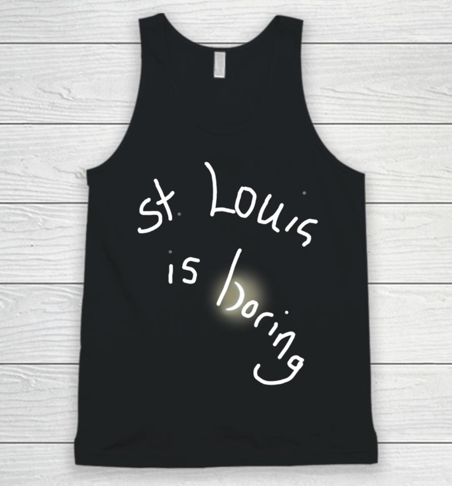 Obvious  St. Louis Is Boring Unisex Tank Top