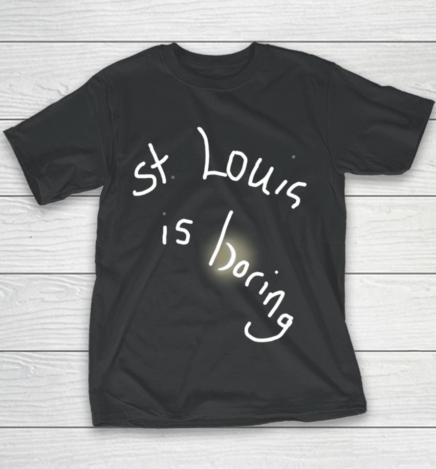 Obvious  St. Louis Is Boring Youth T-Shirt