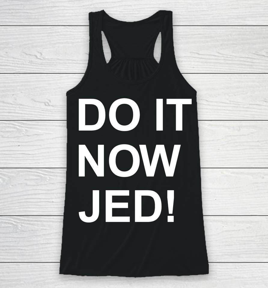 Obvious  Store Do It Now Jed Racerback Tank