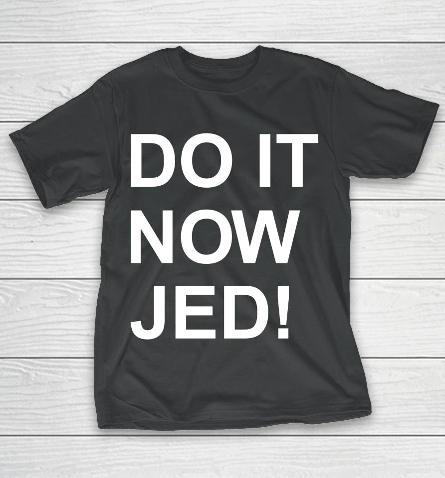 Obvious  Store Do It Now Jed T-Shirt