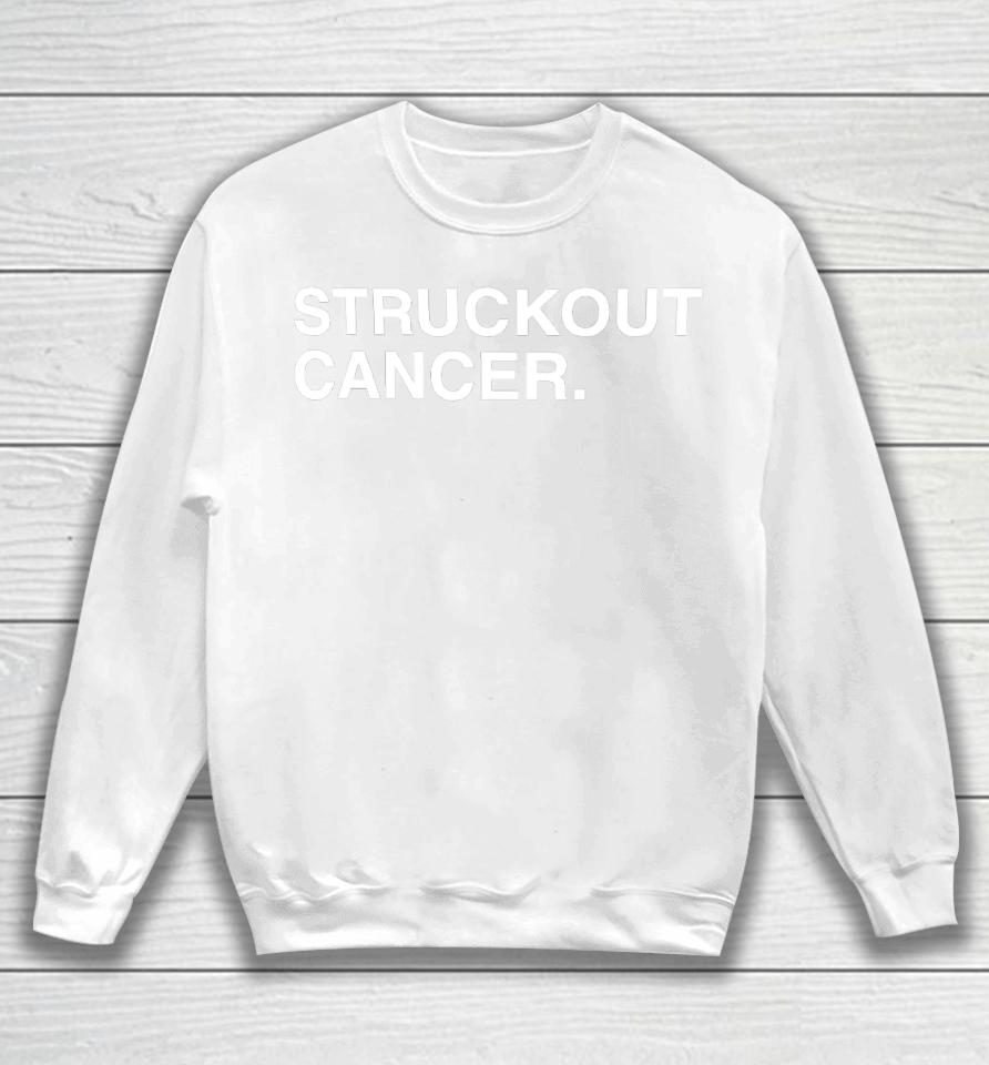Obvious  Struckout Cancer Sweatshirt