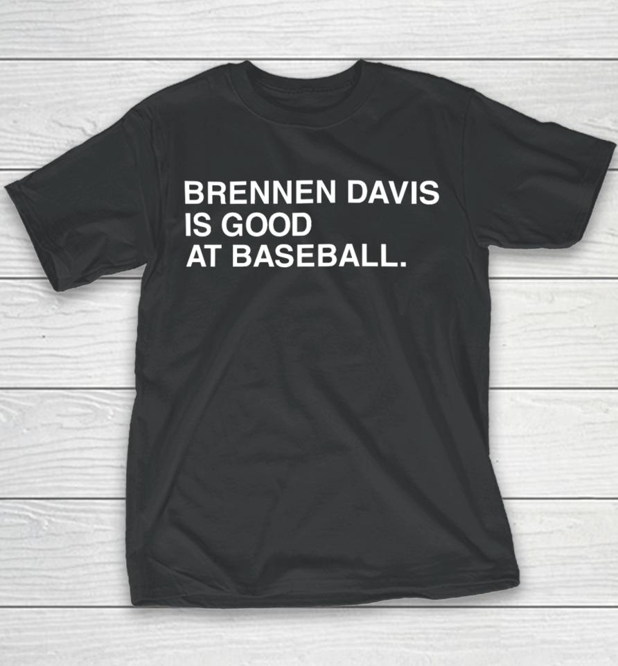 Obviousshirts Store Brennen Davis Is Good At Baseball Youth T-Shirt