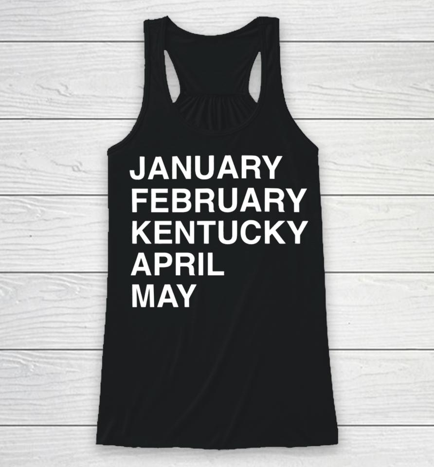 Obviousshirts Store Kentucky Madness January February Kentucky April May Racerback Tank