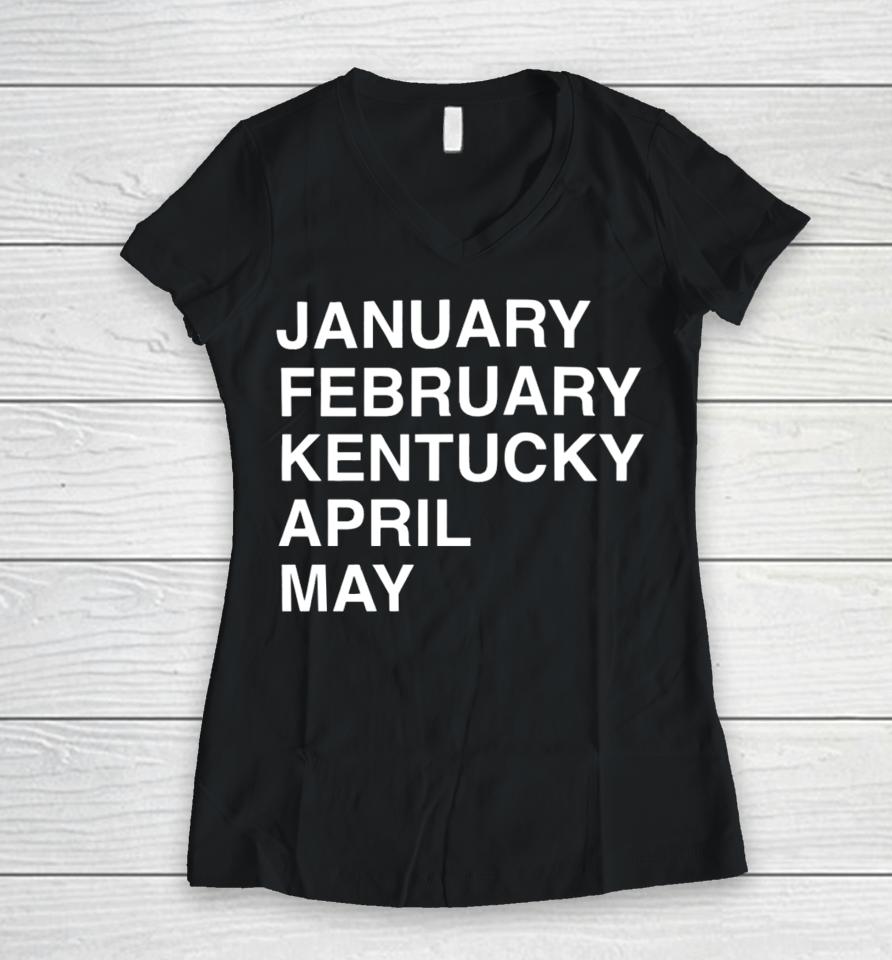 Obviousshirts Store Kentucky Madness January February Kentucky April May Women V-Neck T-Shirt