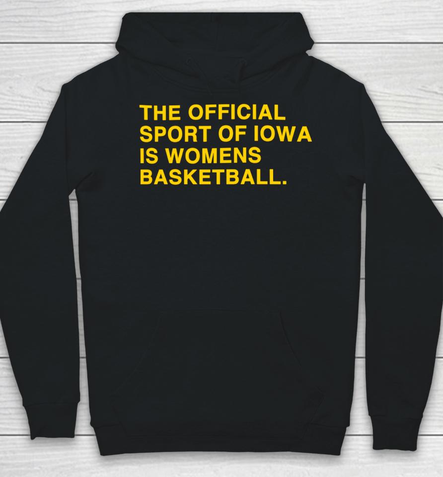 Obviousshirts Store The Official Sport Of Iowa Is Womens Basketball Hoodie