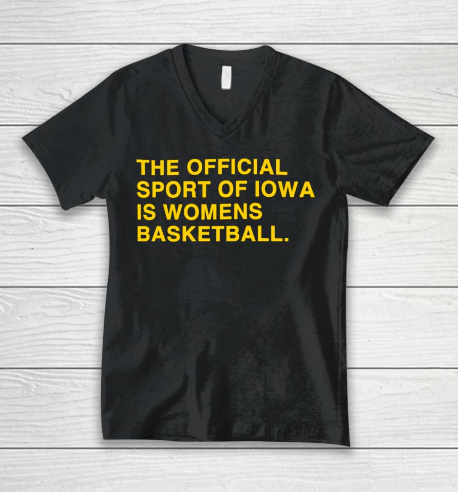 Obviousshirts Store The Official Sport Of Iowa Is Womens Basketball Unisex V-Neck T-Shirt